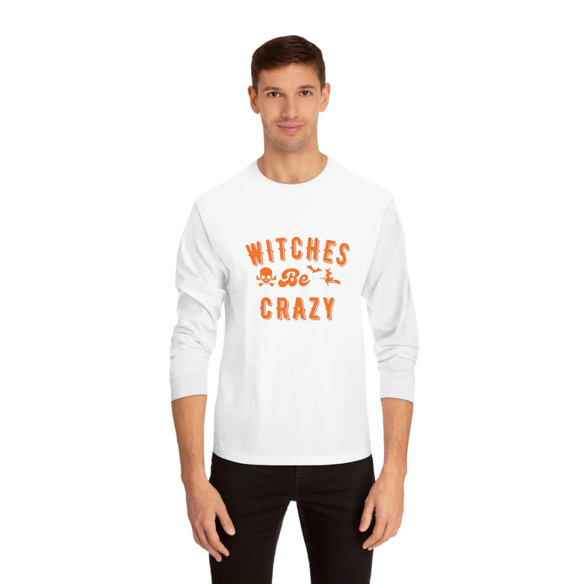 Unisex | Witches Be Crazy | Classic Long Sleeve T-Shirt