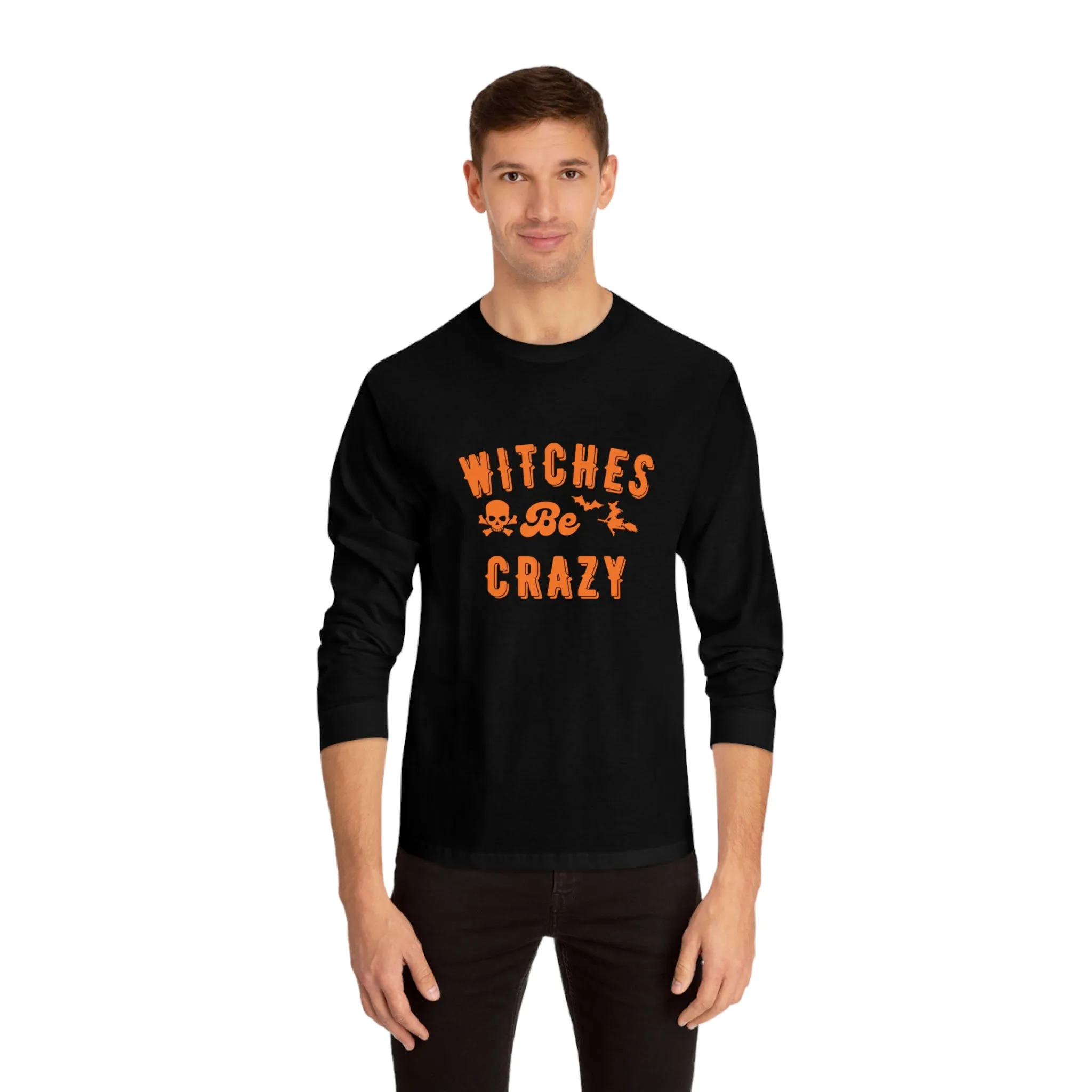 Unisex | Witches Be Crazy | Classic Long Sleeve T-Shirt
